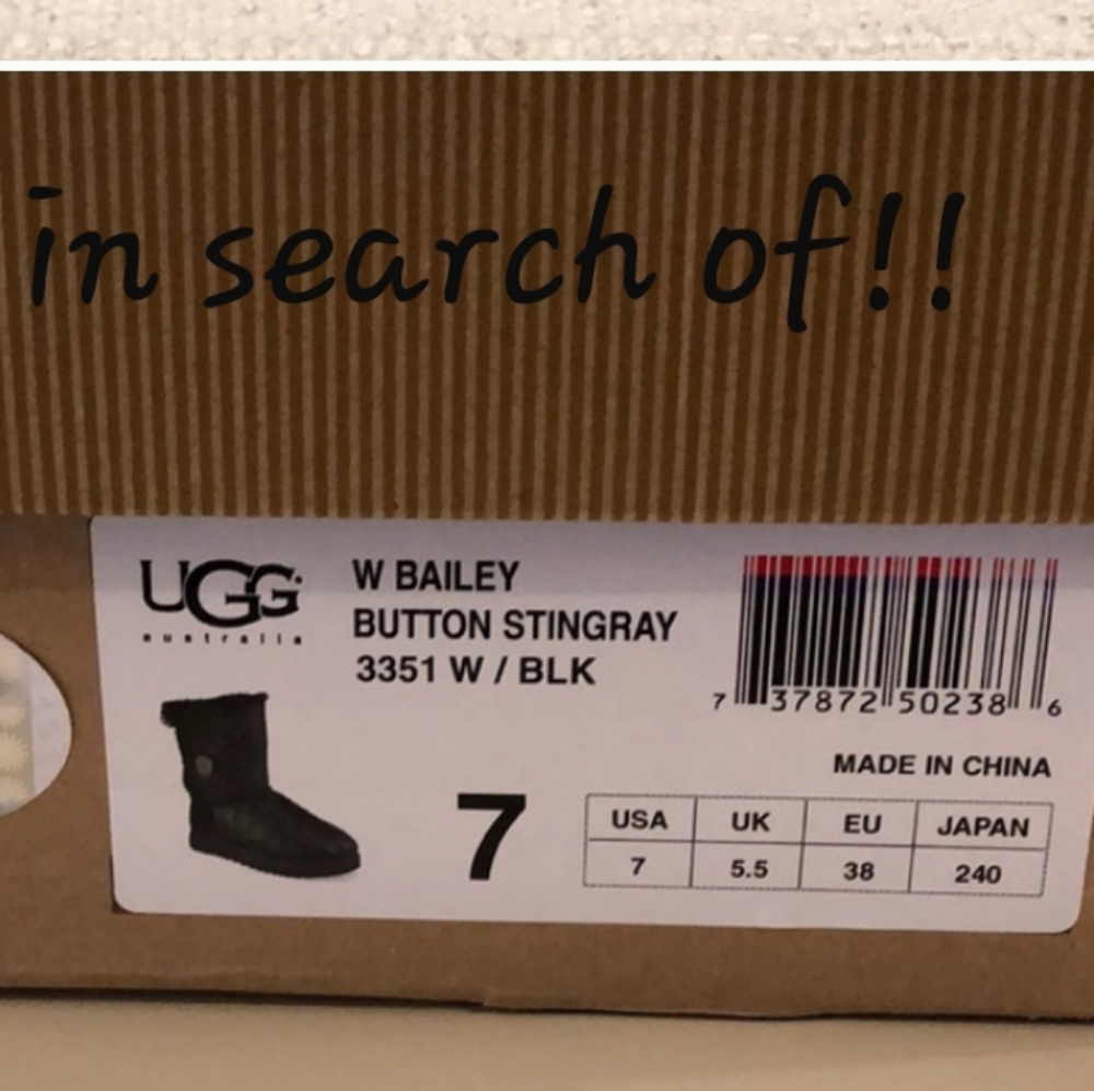 ISO: STINGRAY SIZE 7 UGGS
